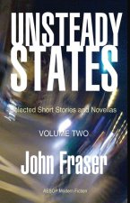 Unsteady States, Volume Two
