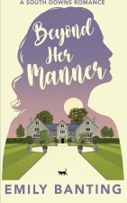 Beyond Her Manner