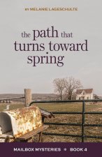 The Path That Turns Toward Spring