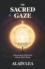 The Sacred Gaze
