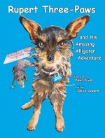 Rupert Three-Paws and His Amazing Alligator Adventure