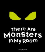 The Are Monsters in My Room