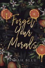 Forget Your Morals (Discreet)