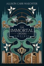 The Immortal Orders Omnibus