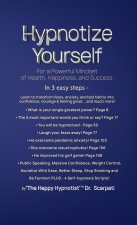 Hypnotize Yourself for a Powerful Mindset of Health, Happiness, and Success