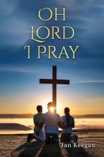Oh Lord I Pray