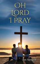 Oh Lord I Pray