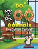 Do Zoo Animals like Cotton Candy?