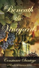 Beneath The Vineyards