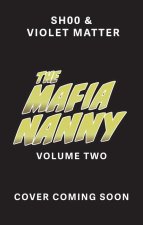 The Mafia Nanny Volume Two