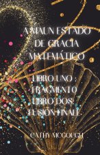 A Maun Estado de Gracia Matemático Libros Uno Y DOS