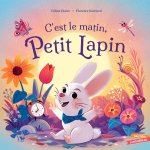 C'est le matin petit lapin
