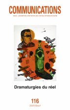 Communications n° 116, Dramaturgies du réel