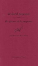 Le lard paysan, dix façons de le préparer