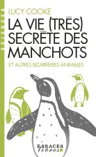 La Vie (très) secrète des manchots (Espaces Libres - Sciences)