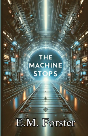 The Machine Stops(Illustrated) ()