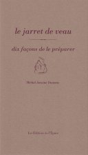 Le jarret de veau, dix façons de le préparer