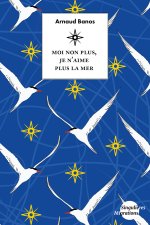 Moi non plus, je n'aime plus la mer