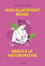 Mon allaitement réussi grâce à la naturopathie