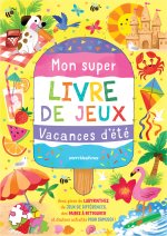 Mon super livre de jeux - Vacance d'été