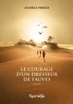 Le courage d’un dresseur de fauves
