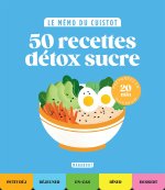 Le mémo du cuistot - Détox sucre