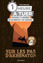 Une heure à tuer, sur les traces d'Akhenaton