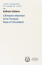 L'Empire ottoman et la Turquie face à l'Occident
