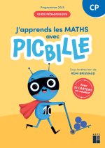 J'apprends les maths - avec picbille CP Guide pédagogique Programmes 2025