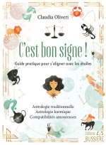 C'est bon signe - Guide pratique pour s'aligner avec les étoiles