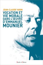 Vocation et vie morale  dans l'oeuvre d'Emmanuel Mounier