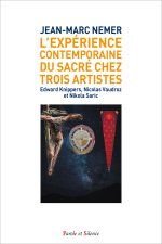 L'expérience contemporaine du sacré chez trois artistes