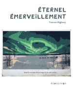 Éternel émerveillement - Grandir au pays de la neige et du c