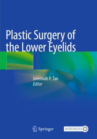Plastic Surgery of the Lower Eyelids (Jeremiah P. Tao)()