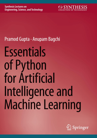 Essentials of Python for Artificial Intelligence and Machine Learning