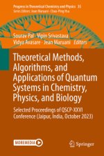 Theoretical Methods, Algorithms, and Applications of Quantum Systems in Chemistry, Physics, and Biology