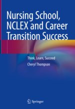 Nursing School, NCLEX and Career Transition Success
