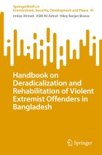 Handbook on Deradicalization and Rehabilitation of Violent Extremist Offenders in Bangladesh
