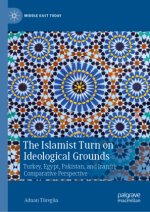 The Islamist Turn on Ideological Grounds:Turkey, Egypt, Pakistan, and Iran in Comparative Perspective