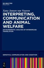 Interpreting, Communication and Animal Welfare