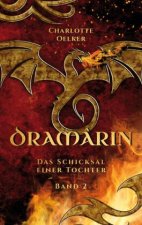 Dramârin - Der zweite Teil der Drachen-Fantasy-Reihe mit einer mutigen Protagonistin und einer geheimnisvollen Prophezeiung