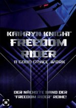 Freedom Rider 5 - A good Grace' Work (German)