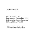 Der Knüller. Die kuriosesten Gedanken aller Zeiten, eine Sammlung von Schlagsätzen, Band 6