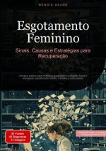 Esgotamento Feminino: Sinais, Causas e Estratégias para Recuperaç?o