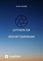 Leitfaden zur Geschäftsgründung