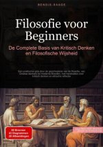 Filosofie voor Beginners: De Complete Basis van Kritisch Denken en Filosofische Wijsheid