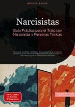 Narcisistas: Guía Práctica para el Trato con Narcisistas y Personas Tóxicas