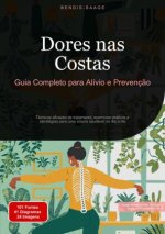 Dores nas Costas: Guia Completo para Alívio e Prevenç?o