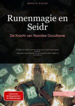 Runenmagie en Seidr: De Kracht van Noordse Occultisme