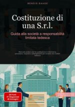 Costituzione di una S.r.l.: Guida alla societ? a responsabilit? limitata tedesca